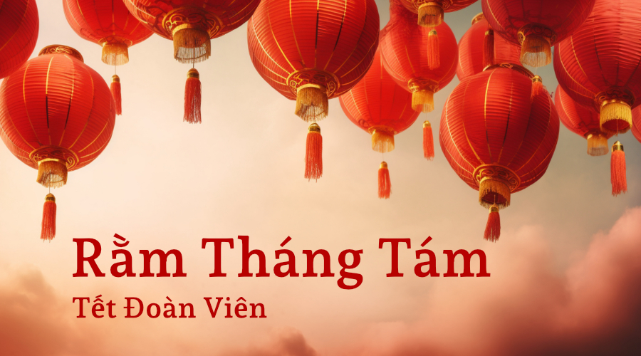 Rằm Tháng Tám - Tết Trung Thu: Lễ Hội Của Gia Đình, Ánh Sáng và Niềm Tin